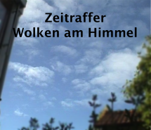 Zeitraffer - Wolken am Himmel